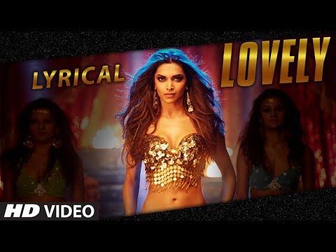 Lovely (Lyrical Video) Song | Deepika Padukone | Kanika Kapoor | Happy New Year