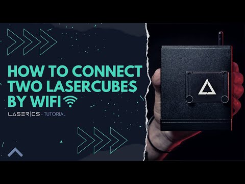 How to connect two LaserCubes by WiFi