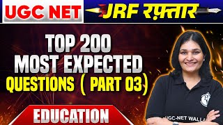 UGC NET Education Marathon: Top 200 Most Expected Questions | UGC NET Education Priyanka PW | Part 3