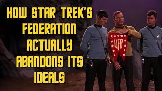 How Star Treks Federation Actually Abandons Its Ideals