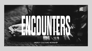 11:30AM Encounter | 04.14.24 | Mercy Culture Worship