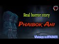 Phaibok anireal horror storykanglei leipung wari channel