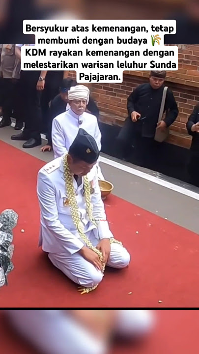 Syukuran Kemenangan Kang Dedi Mulyadi: Lestarikan Budaya Leluhur Sunda 💐🤍