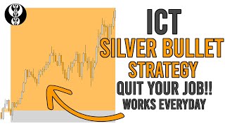 BEST ICT Silver Bullet Strategy Strategy To Use In 2024!