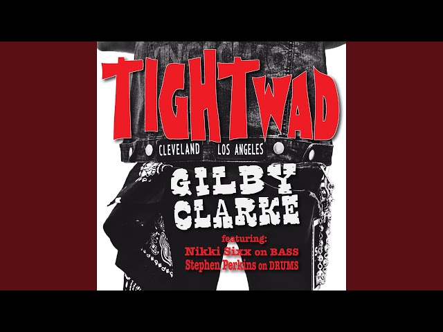 Gilby Clarke - Tightwad