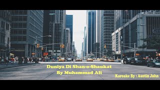 Duniya Di Shan-o-Shaukat | By Muhammad Ali | Karoake By Austin John .