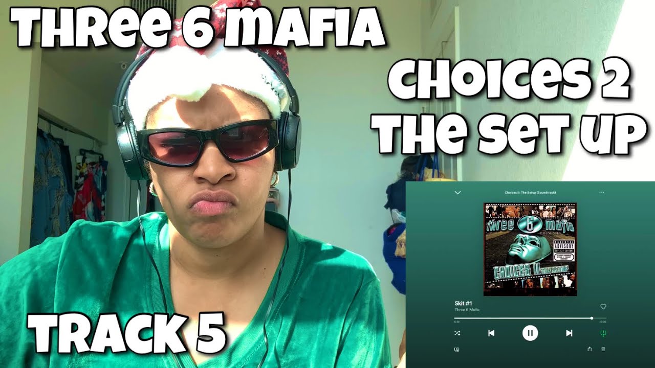 THREE 6 MAFIA «CHOICES II THE SETUP ALBUM REACTION» SKIT # 1