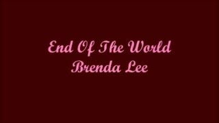 End Of The World (Fin Del Mundo) - Brenda Lee (Lyrics - Letra) chords