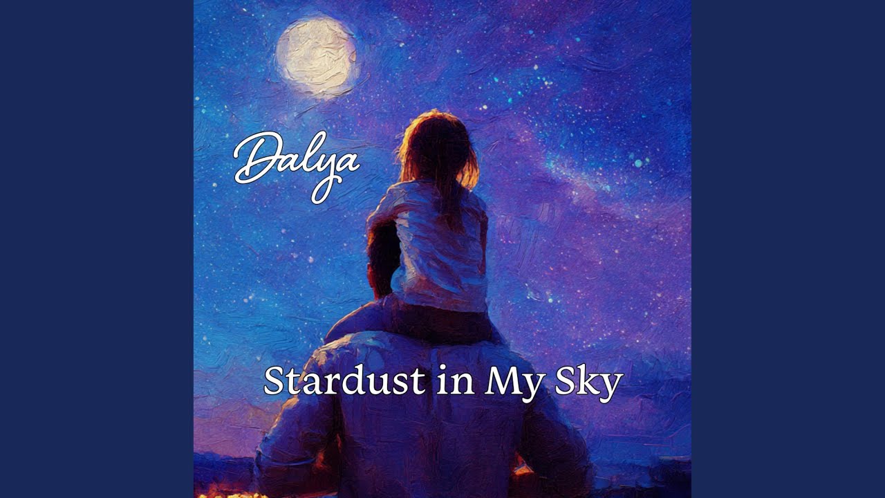 Dalya (Stardust in My Sky) - YouTube