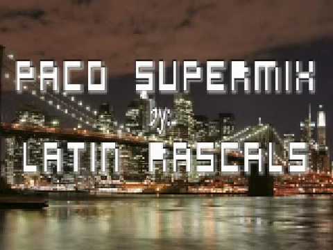 Paco Supermix I - Latin Rascals Mix Part1. - YouTube