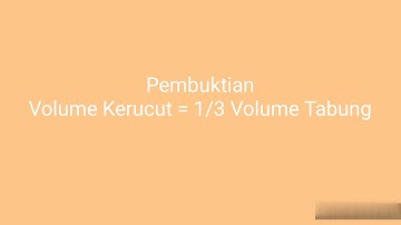 Belajar Bareng KoJoe - Pembuktian Volume Kerucut = 1/3 Volume Tabung