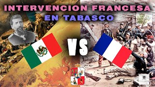 Intervención Francesa en Tabasco - Batalla del Jahuactal - Tomas y Alzamientos - Gregorio Méndez🇲🇽🇨🇵
