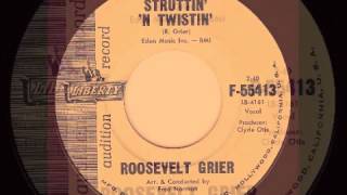 Miniatura de vídeo de "ROOSEVELT GRIER - Struttin' 'n Twistin - Liberty"