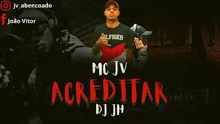 MC Jv - Acreditar (lançamento 2020)