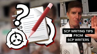 SCP Writing Tips from SCP Writers