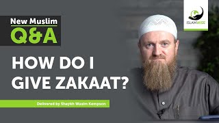 What is Zakat and how do I give it?  - New Muslim Q&A