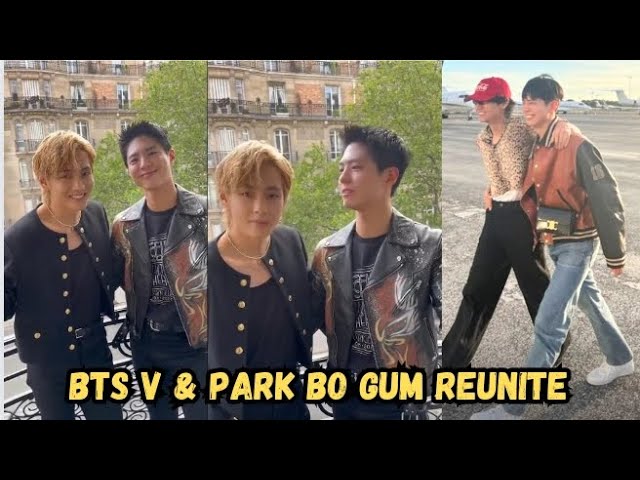 BTS's V And Park Bo Gum Reunite In Paris And Stun Netizens With