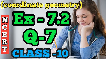Ex 7.2 q 7 class 10 maths || coordinate geometry || chapter-7 | ncert | cbse | by salil sharma