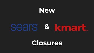 New Sears And Kmart Closures Now Closed