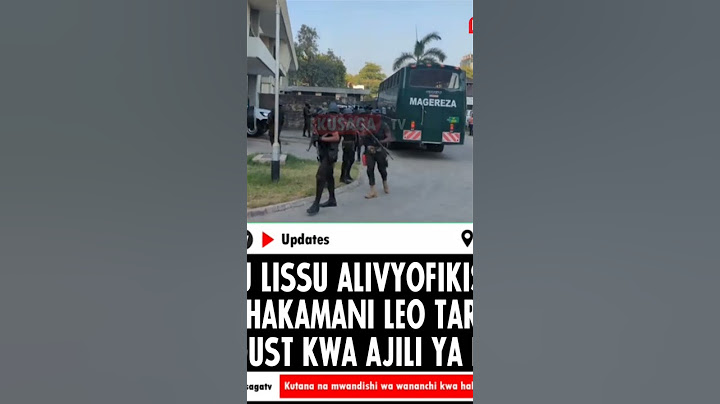 TUNDU LISSU CHINI YA ULINZI MKALI AKIFIKISHWA MAHAKAMANI.
