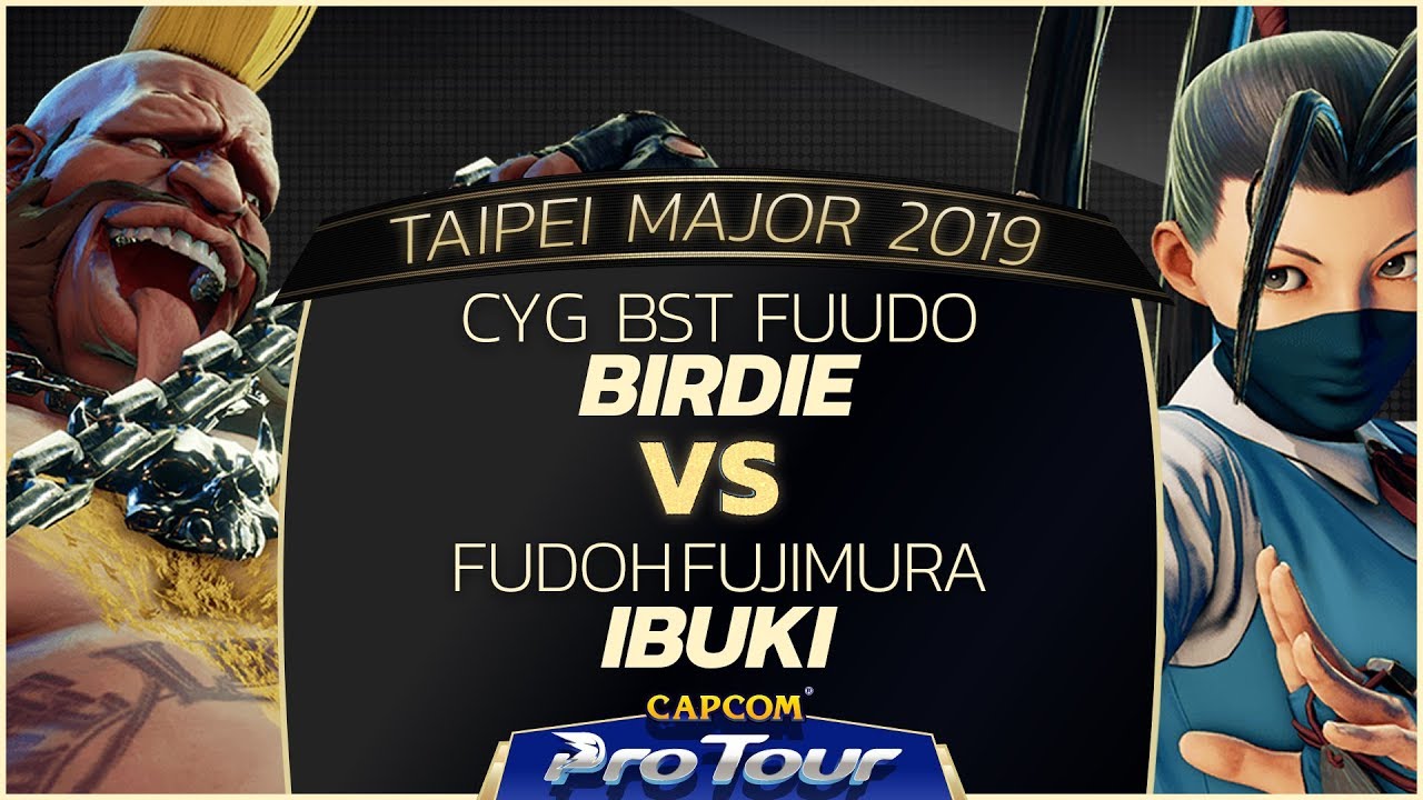 CYG BST Fuudo (Birdie) VS Fudoh Fujimura (Ibuki) - Grand Finals - Taipei Major 2019 - SFV - CPT2019