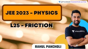 JEE 2023 Physics | L25 - Friction | Physics | Rahul Pancholi