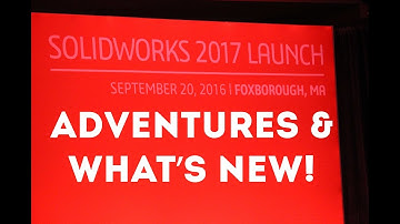 Whats new in Solidworks 2017 - a Guide for hobbyists