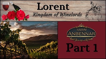 Lorent Part 1: King of the Wine Lords - EU4 Anbennar Let