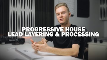 Layer Your Progressive House Leads Like The Pros