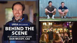 Behind the Scene with Sound Mixer Dan McCoy CAS | URSA Exclusive