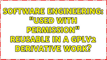 Software Engineering: "Used with permission" reusable in a GPLv2 derivative work? (2 Solutions!!)