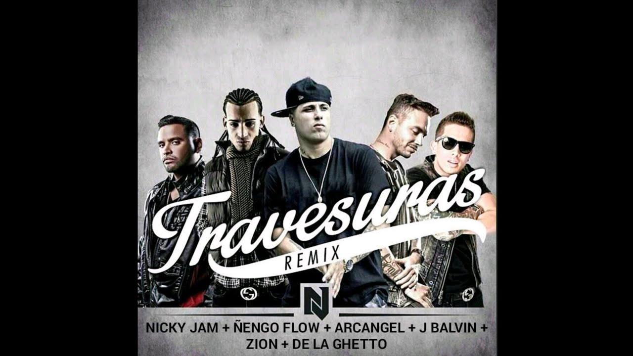 Nicky Jam Travesuras (Full Remix) Ft. Ñengo Flow, Arcangel, J Balvin, Zion Y De La Ghetto Nicky Jam Travesuras (Full Remix) Ft. Ñengo Flow, Arcangel, J Balvin, Zion Y De La Ghetto