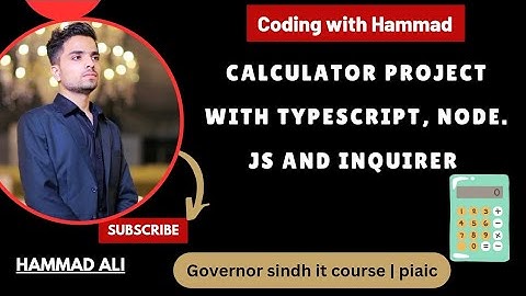 Calculator project  with Typescript, Node. js and Inquirer | Governor Sindh It Course