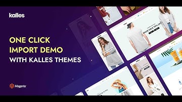 How to One Click Import Demo with Kalles Magento 2 Theme