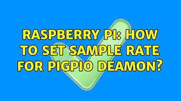 Raspberry Pi: How to set sample rate for pigpio deamon?