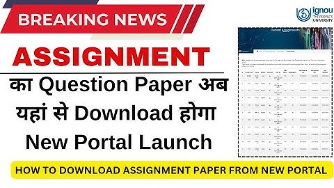 (Breaking News) IGNOU Launch New Portal for Downloading Assignment Question Papers_IGNOU #NewUpdate