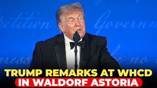 WATCH LIVE: President Trump delivers Remarks at WHCD | USA | America | Waldorf Astoria
