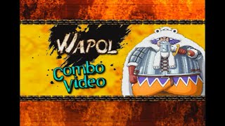 Wapol - Combo Video