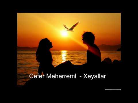 Cefer Meherremli   Xeyallar 2019