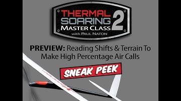 Thermal Soaring Master Class 2 Preview: Sustained Wind Shifts Tutorial