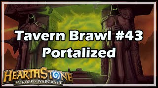 [Hearthstone] Tavern Brawl #43: Portalized