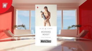 : MORNING BOOST    | 26  2024 | - World Class