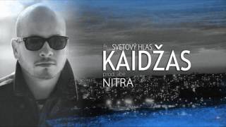 Kaidžas - 05. Nitra vsp. Svetový Hlas (Hudba: Abe Rap: Kaidžas, Svetový Hlas)