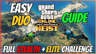 GTA 5 CAYO PERICO HEIST DUO GUIDE ! Full STEALTH & ELITE Challenge