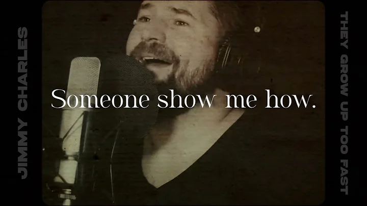 Jimmy Charles - They Grow Up Too Fast (Official Lyric Video)