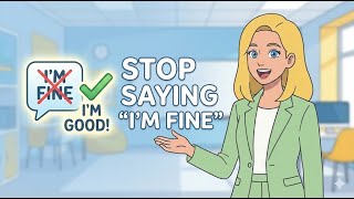 Stop Saying "I'm Fine!" - 5 Better Ways to Greet People (A1)