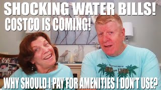 SHOCKING WATER BILLS!  WHY PAY FOR AMENITIES YOU DON'T USE?