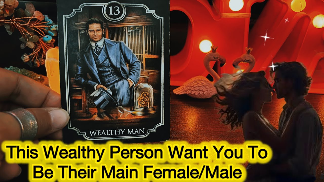 This Wealthy Person Want You To Be Their Main Female/Male Hindi Tarot Love Reading 