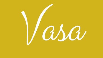 Learn how to Sign the Name Vasa Stylishly in Cursive Writing