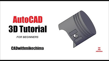 AutoCAD 3D Tutorial (Piston)